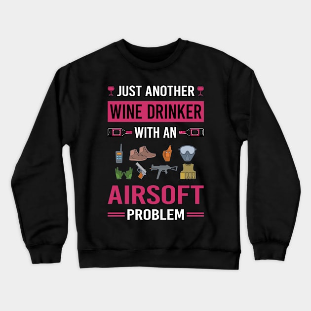 Wine Drinker Airsoft Crewneck Sweatshirt by Good Day